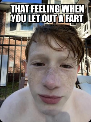 that-feeling-when-you-let-out-a-fart2