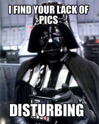 i-find-your-lack-of-pics-disturbing60