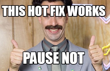 this-hot-fix-works-pause-not