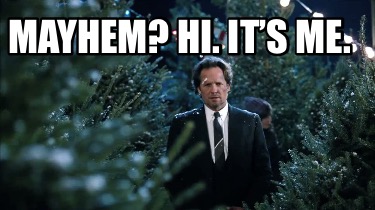 mayhem-hi.-its-me