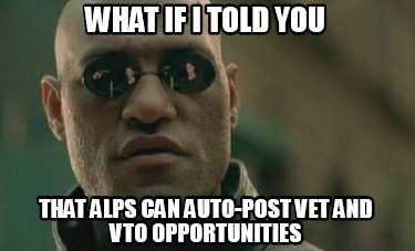 what-if-i-told-you-that-alps-can-auto-post-vet-and-vto-opportunities