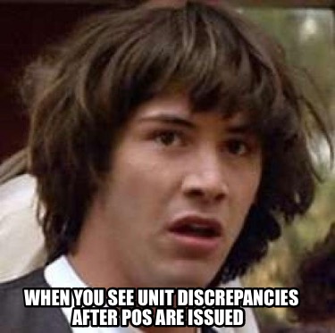 when-you-see-unit-discrepancies-after-pos-are-issued