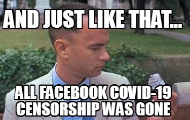 and-just-like-that...-all-facebook-covid-19-censorship-was-gone