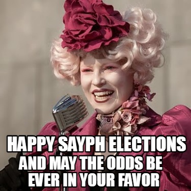 happy-sayph-elections-and-may-the-odds-be-ever-in-your-favor