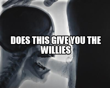 does-this-give-you-the-willies