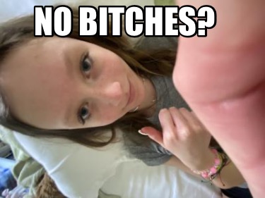 no-bitches073