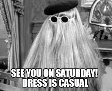 see-you-on-saturday-dress-is-casual