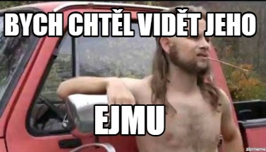 bych-chtl-vidt-jeho-ejmu