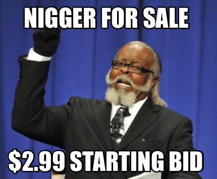 nigger-for-sale-2.99-starting-bid