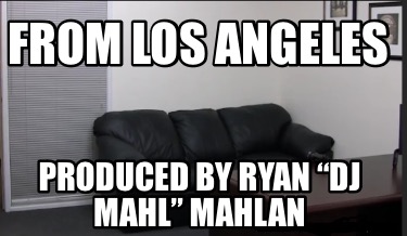 from-los-angeles-produced-by-ryan-dj-mahl-mahlan