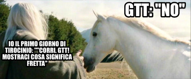 io-il-primo-giorno-di-tirocinio-corri-gtt-mostraci-cosa-significa-fretta-gtt-no1