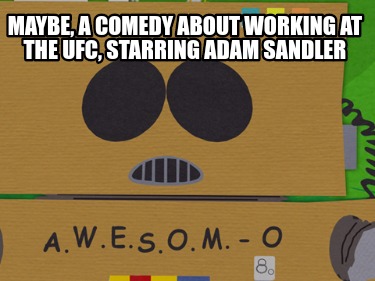 maybe-a-comedy-about-working-at-the-ufc-starring-adam-sandler