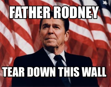 father-rodney-tear-down-this-wall