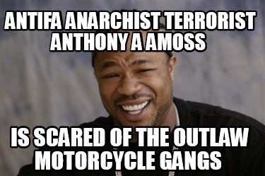 antifa-anarchist-terrorist-anthony-a-amoss-is-scared-of-the-outlaw-motorcycle-ga