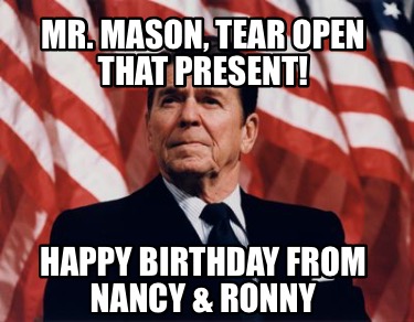 mr.-mason-tear-open-that-present-happy-birthday-from-nancy-ronny