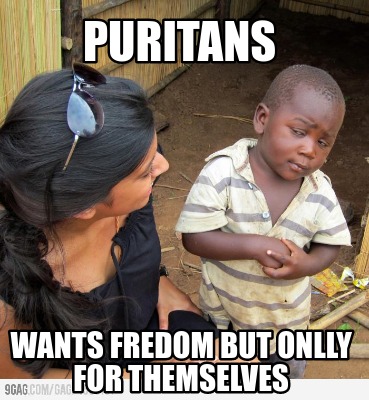 puritans-wants-fredom-but-onlly-for-themselves