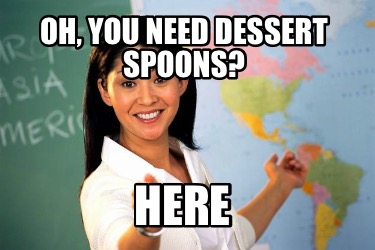 oh-you-need-dessert-spoons-here