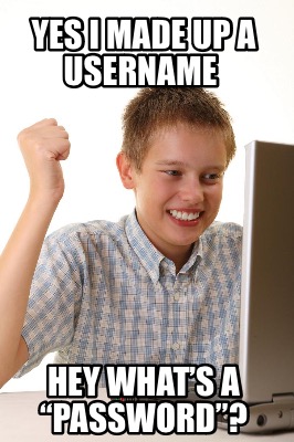 yes-i-made-up-a-username-hey-whats-a-password