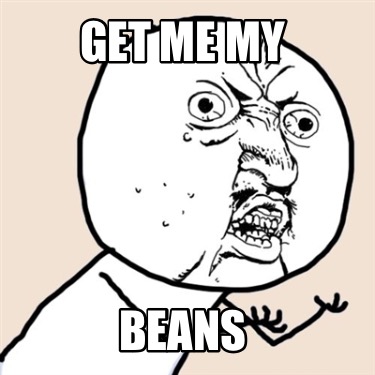 get-me-my-beans1