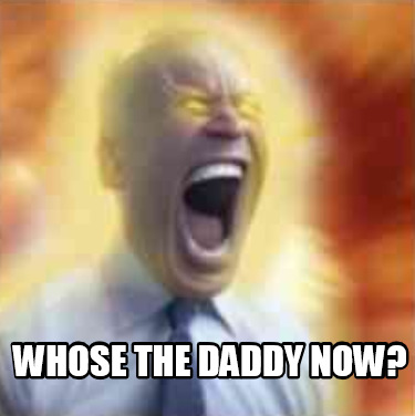 whose-the-daddy-now