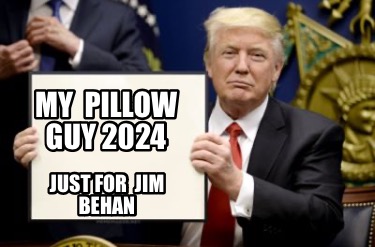 just-for-jim-behan-my-pillow-guy-2024