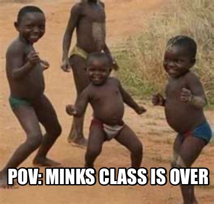 pov-minks-class-is-over