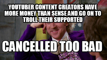 youtuber-content-creators-have-more-money-than-sense-and-go-on-to-troll-their-su
