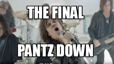 the-final-pantz-down