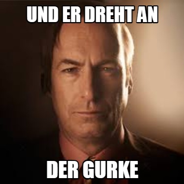 und-er-dreht-an-der-gurke