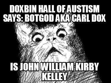 doxbin-hall-of-austism-says-botgod-aka-carl-dox-is-john-william-kirby-kelley
