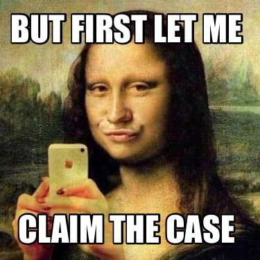 but-first-let-me-claim-the-case