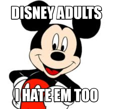 disney-adults-i-hate-em-too