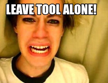 leave-tool-alone