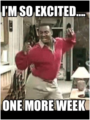 im-so-excited.-one-more-week