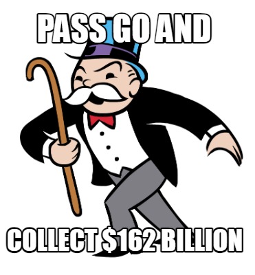 pass-go-and-collect-162-billion