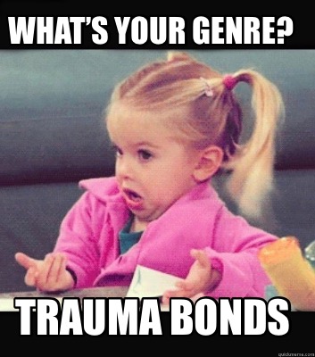 whats-your-genre-trauma-bonds