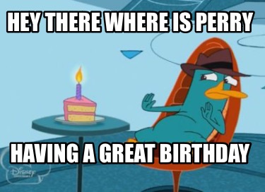 hey-there-where-is-perry-having-a-great-birthday