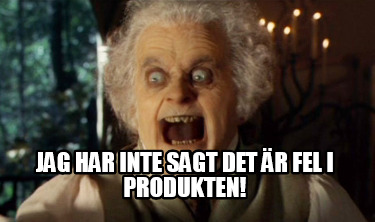 jag-har-inte-sagt-det-r-fel-i-produkten