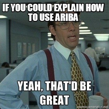 if-you-could-explain-how-to-use-ariba