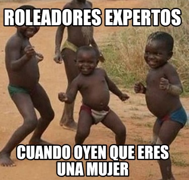 roleadores-expertos-cuando-oyen-que-eres-una-mujer