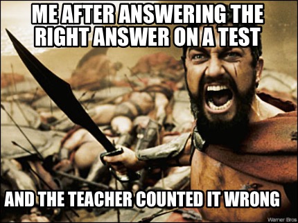 and-the-teacher-counted-it-wrong-me-after-answering-the-right-answer-on-a-test