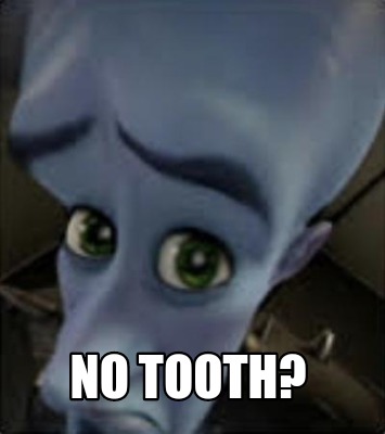 no-tooth