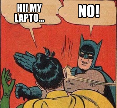 hi-my-lapto-no