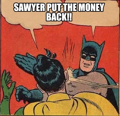 sawyer-put-the-money-back