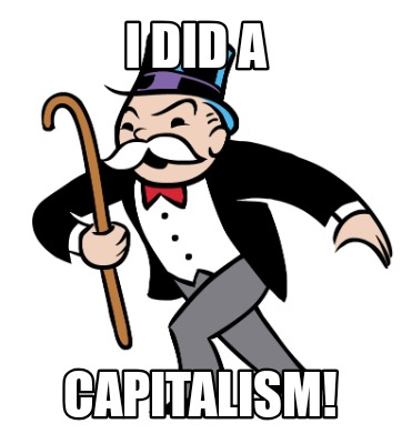 i-did-a-capitalism