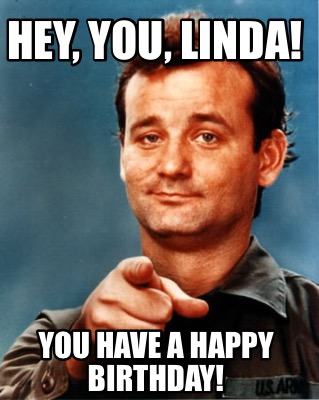 hey-you-linda-you-have-a-happy-birthday