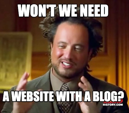 wont-we-need-a-website-with-a-blog
