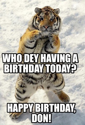 who-dey-having-a-birthday-today-happy-birthday-don
