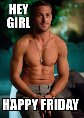hey-girl-happy-friday8