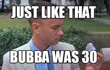 just-like-that-bubba-was-30